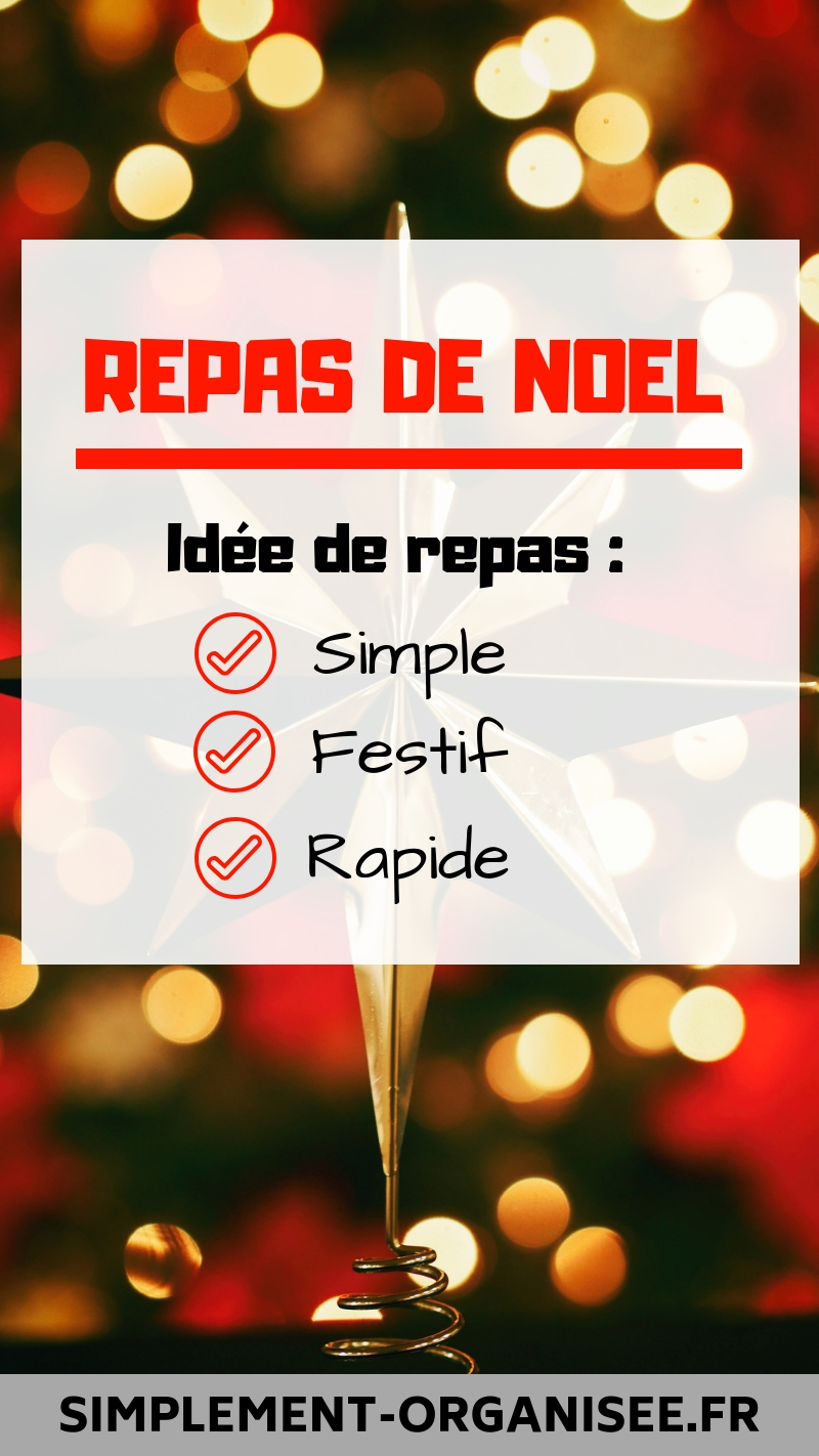 Repas De Noel Simple Festif Et Rapide Simplement Organisee