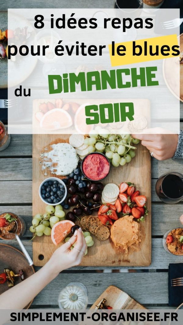 8 idées repas pour le dimanche soir Simplement Organisée